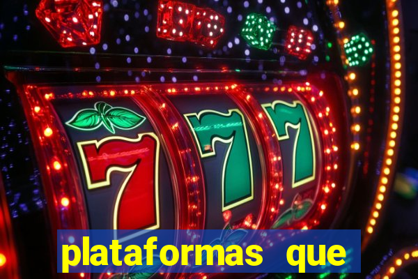 plataformas que estao pagando agora